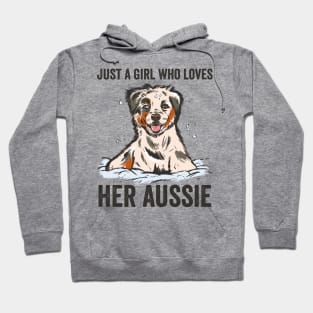 Just A Girl Who Loves Her Aussie Australian Shepherd Hoodie